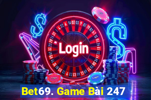 Bet69. Game Bài 247