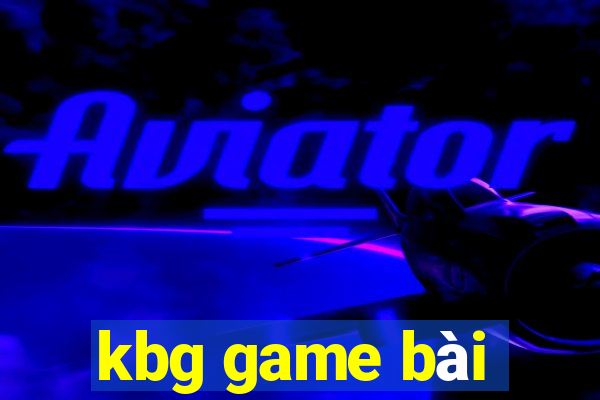 kbg game bài