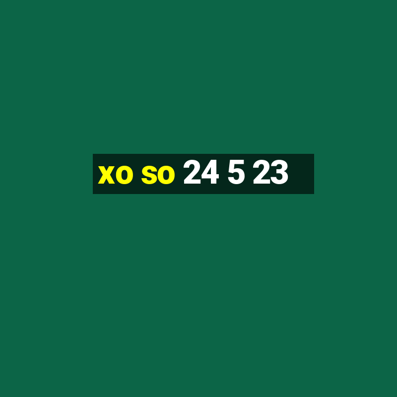 xo so 24 5 23