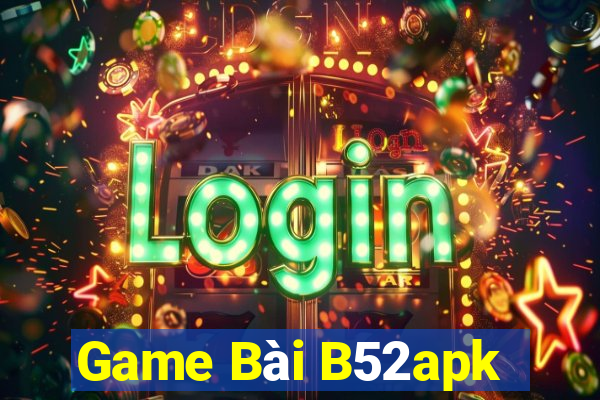 Game Bài B52apk