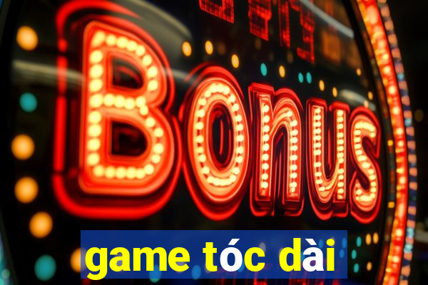 game tóc dài