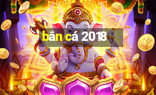 bắn cá 2018