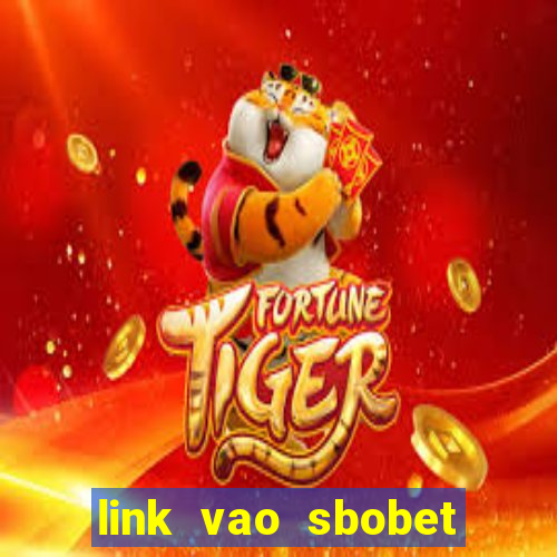 link vao sbobet moi nhat