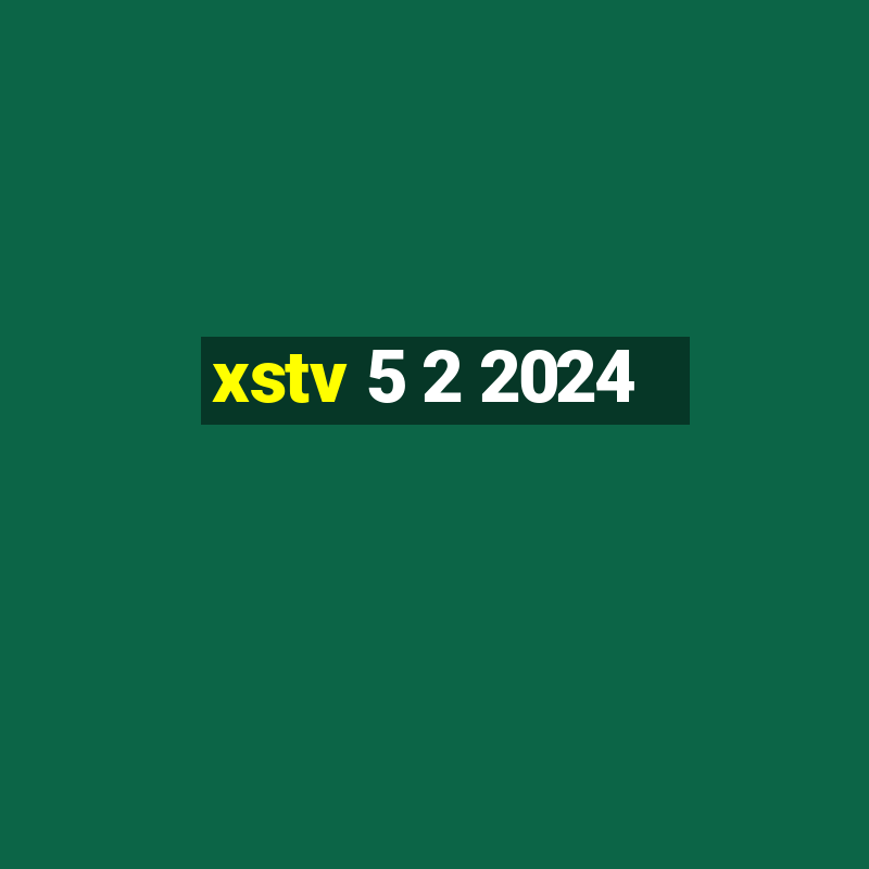 xstv 5 2 2024