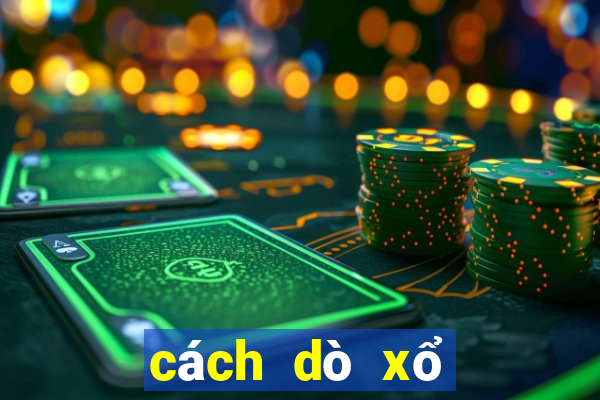 cách dò xổ số max 3d