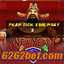 Phân tích XSGL ngày 5