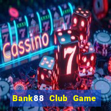 Bank88 Club Game Bài Mậu Binh