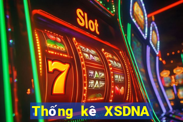 Thống kê XSDNA ngày 6