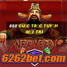 888 Cuộc trực tuyến Giải Trí