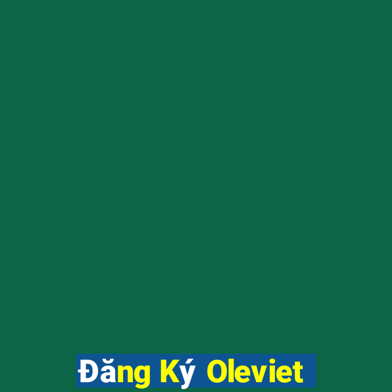 Đăng Ký Oleviet