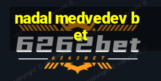 nadal medvedev bet