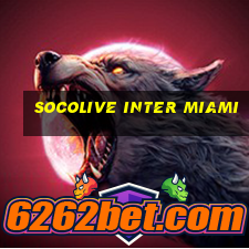 socolive inter miami