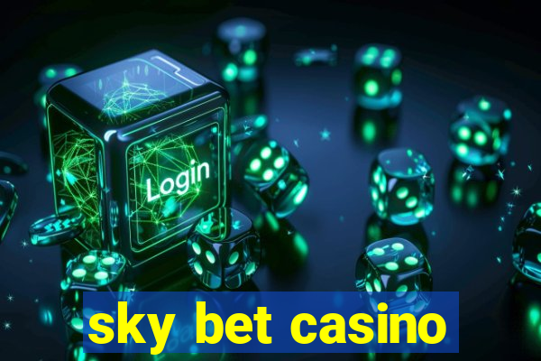 sky bet casino