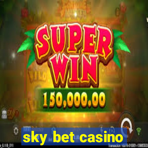 sky bet casino