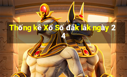 Thống kê Xổ Số đắk lắk ngày 24