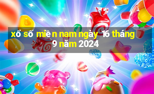 xổ số miền nam ngày 16 tháng 9 năm 2024