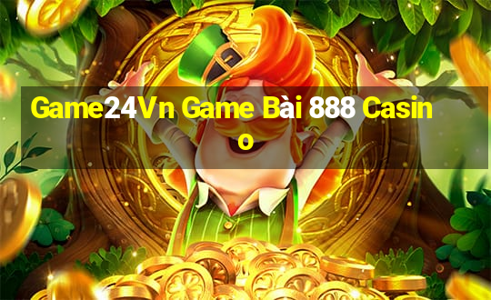 Game24Vn Game Bài 888 Casino