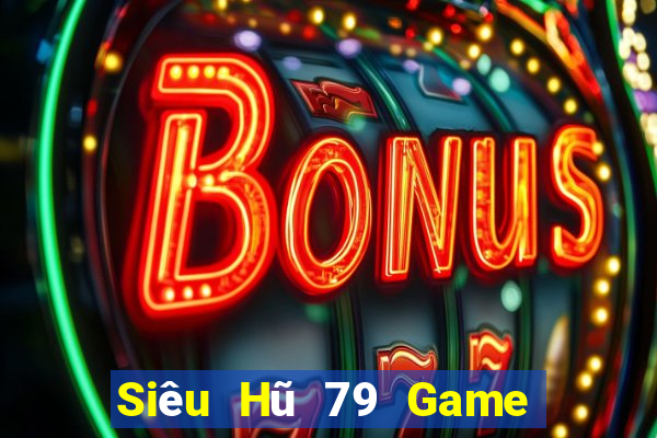 Siêu Hũ 79 Game Bài King