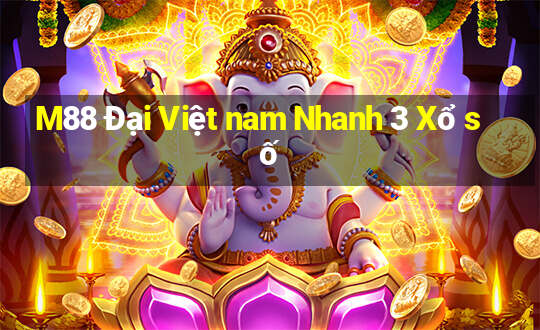 M88 Đại Việt nam Nhanh 3 Xổ số