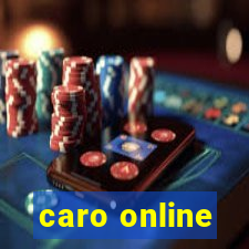 caro online