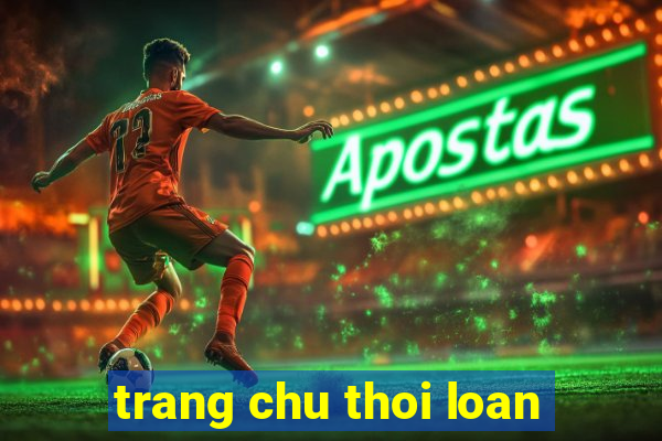 trang chu thoi loan