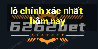 lô chính xác nhất hôm nay