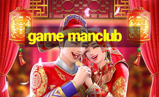 game manclub