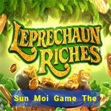 Sun Moi Game The Bài Mobile 2021