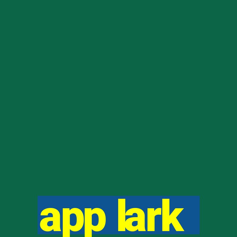 app lark