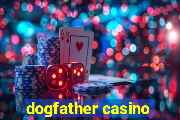 dogfather casino