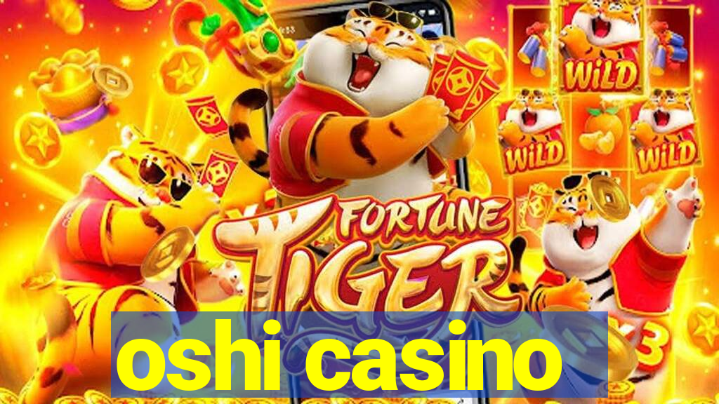 oshi casino