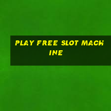 play free slot machine