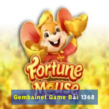 Gembainet Game Bài 1368