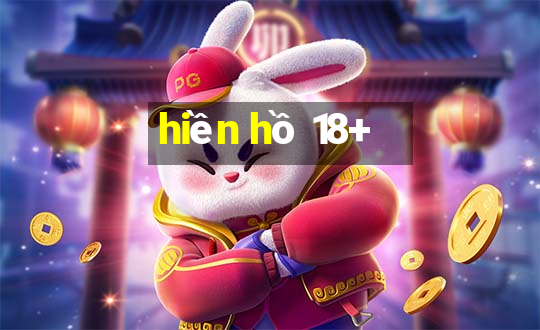 hiền hồ 18+