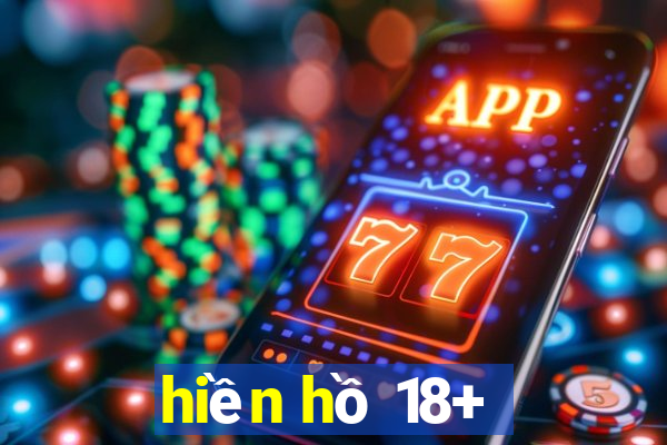 hiền hồ 18+