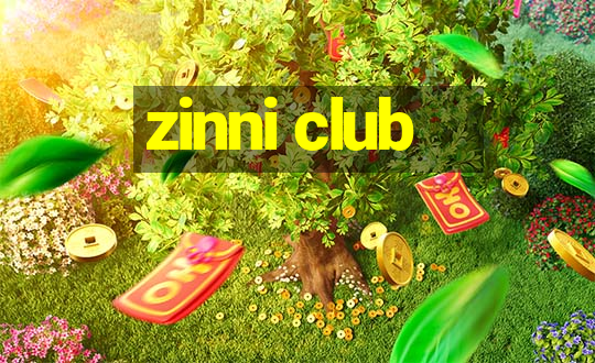 zinni club