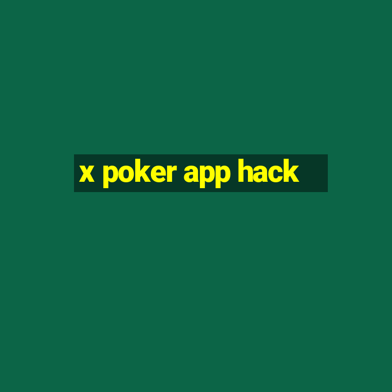 x poker app hack