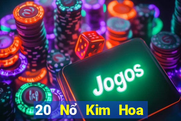 20 Nổ Kim Hoa vào cửa