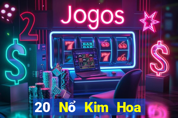 20 Nổ Kim Hoa vào cửa