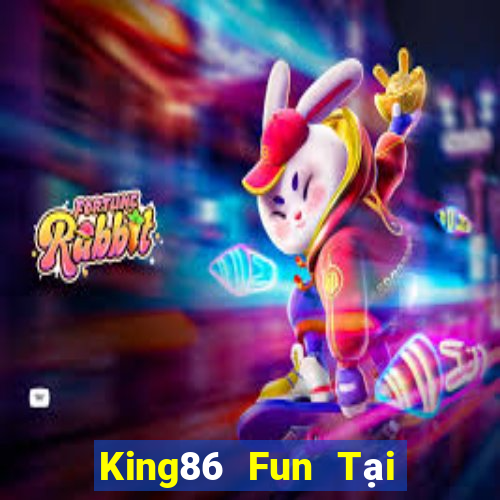 King86 Fun Tại Game Bài Đổi The