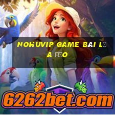 Nohuvip Game Bài Lừa Đảo