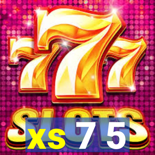 xs 7 5