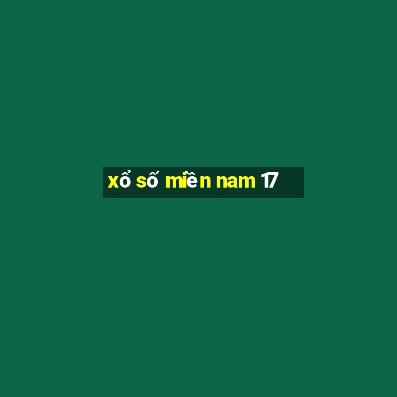 xổ số miền nam 17