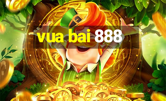 vua bai 888