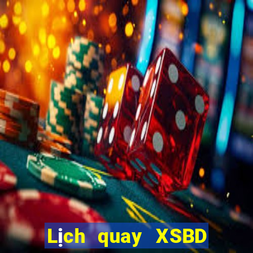 Lịch quay XSBD thứ Ba