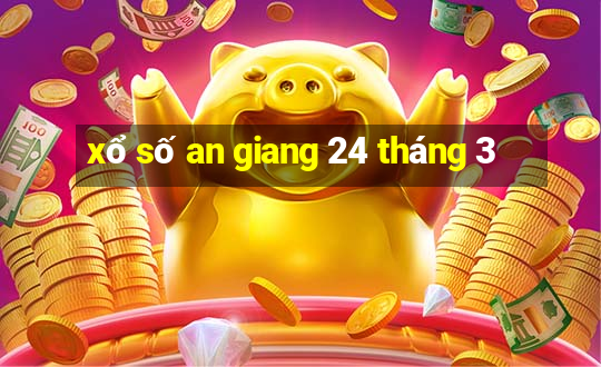 xổ số an giang 24 tháng 3