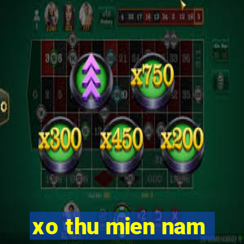 xo thu mien nam