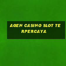 agen casino slot terpercaya