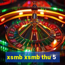 xsmb xsmb thu 5