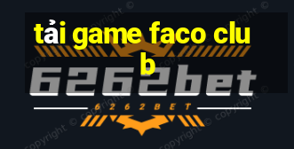 tải game faco club